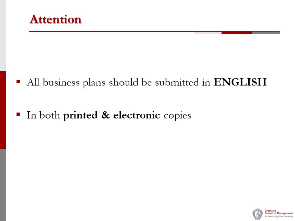 Attention All business plans should be submitted in ENGLISH In both printed & electronic